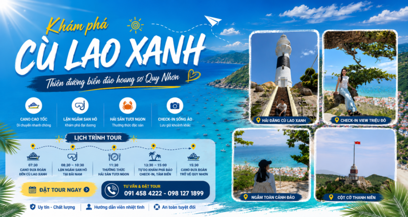 🌊 KHÁM PHÁ CÙ LAO XANH – VIÊN NGỌC BIỂN QUY NHƠN Bạn đang tìm một chuyến đi vừa thư giãn vừa có những bức ảnh "triệu like"? Cù Lao Xanh chính là điểm đến không thể bỏ lỡ! ✨ Chỉ mất ít phút di chuyển bằng cano, bạn sẽ được hòa mình vào thiên nhiên hoang sơ với làn nước biển xanh ngọc, bãi cát trắng mịn và không khí trong lành. 📍 Trải nghiệm nổi bật: ✅ Check-in Hải đăng Cù Lao Xanh hơn 100 năm tuổi. ✅ Ngắm toàn cảnh đảo từ những điểm view đẹp nhất. ✅ Lặn ngắm san hô rực rỡ. ✅ Thưởng thức hải sản tươi ngon. ✅ Tự do tắm biển, chụp ảnh và khám phá cuộc sống bình yên của người dân trên đảo. 💙 Tour phù hợp cho gia đình, nhóm bạn, cặp đôi và các đoàn công ty muốn kết hợp nghỉ dưỡng, trải nghiệm.